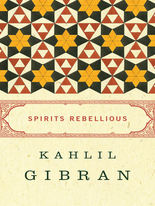 Title details for Spirits Rebellious by Kahlil Gibran - Available